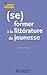 (Se) former à la littératur...