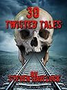 30 Twisted Tales 30 Twisted Tales
