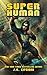 Super Human (Super Human #1)