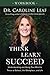 Think, Learn, Succeed Workbook: Understanding and Using Your Mind to Thrive at School, the Workplace, and Life