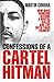 Confessions of a Cartel Hitman by Martin Corona