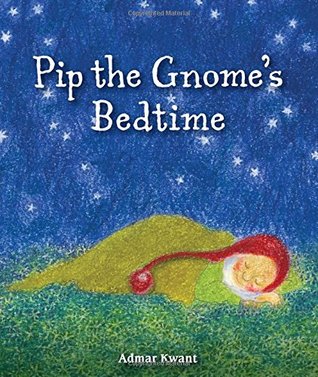 Pip the Gnome's Bedtime (Board book)