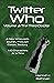 Twitter Who Volume 3: The T...