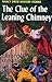The Clue of the Leaning Chimney (Nancy Drew Mystery Stories, #26) by Carolyn Keene
