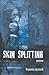 Skin Splitting by Bryanna Licciardi