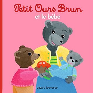Petit Ours Brun et le bébé (Mon petit poche Petit Ours Brun) (French Edition)