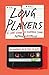 Long Players: A Love Story in Eighteen Songs