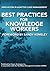 Best Practices for Knowledge Workers by Nathaniel Palmer