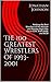 The 100 Greatest Wrestlers of 1993-2001 by Jonathan Johnson