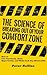The Science of Breaking Out of Your Comfort Zone: How to Live Fearlessly, Seize