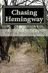 Chasing Hemingway Chasing Hemingway