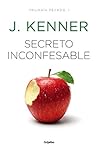 Secreto inconfesable by J. Kenner