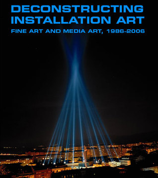 Deconstructing Installation Art (Paperback)