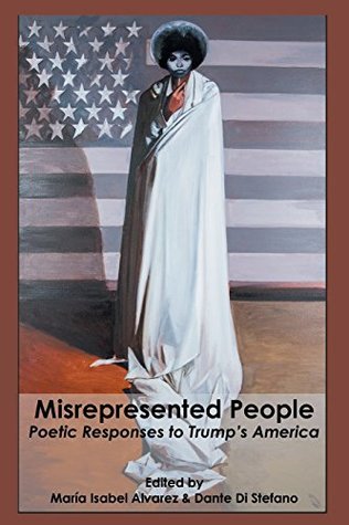 Misrepresented People: Poetic Responses to Trump's America (Paperback)