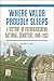 Where Valor Proudly Sleeps: A History of Fredericksburg National Cemetery, 1866–1933 (Engaging the Civil War)