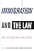 Immigration and the Law: Ra...