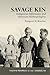 Savage Kin: Indigenous Informants and American Anthropologists (Native Peoples of the Americas)