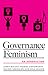 Governance Feminism by Janet Halley