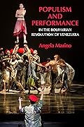 Populism and Performance in the Bolivarian Revolution of Venezuela
