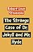 The Strange Case of Dr. Jekyll and Mr. Hyde
