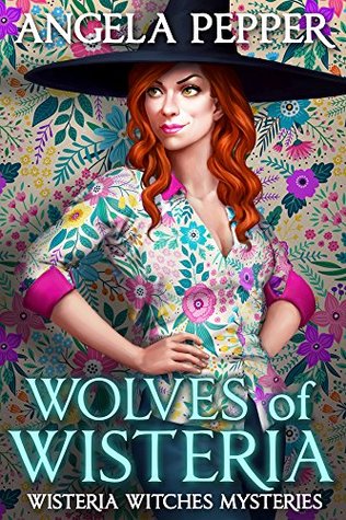 Wolves of Wisteria (Wisteria Witches #6; City Hall, #1)