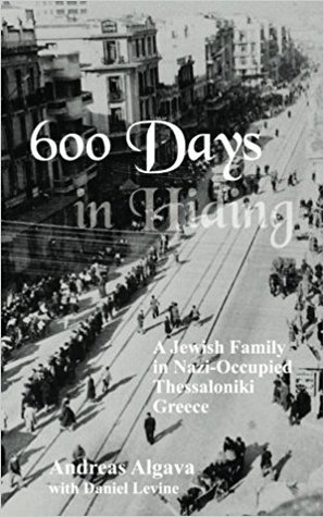 600 Days In Hiding: A Jewish Family in Nazi-Occupied Thessaloniki, Greece (Paperback)