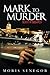 Mark to Murder: Death in Bu...