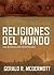 Religiones del Mundo: Una Introducci�n Indispensable