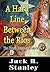 A Hard Line Between the Rios by Jack R. Stanley