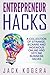 Entrepreneur Hacks: A Colle...