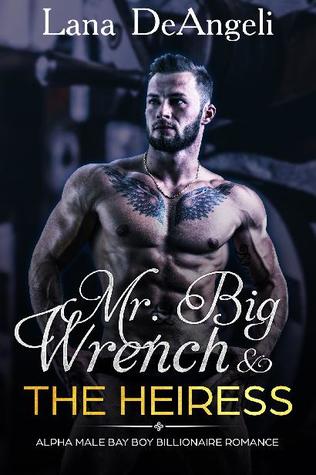 Mr. Big Wrench & the Heiress (ebook)