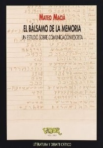 El bálsamo de la memoria: un estudio sobre comunicación escrita (Paperback)