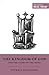 The Kingdom of God and the Glory of the Cross (Short Studies in Biblical Theology)
