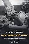 Una donna può tutto. 1941 by Ritanna Armeni