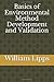 Basics of Environmental Method Development and Validation by William Lipps
