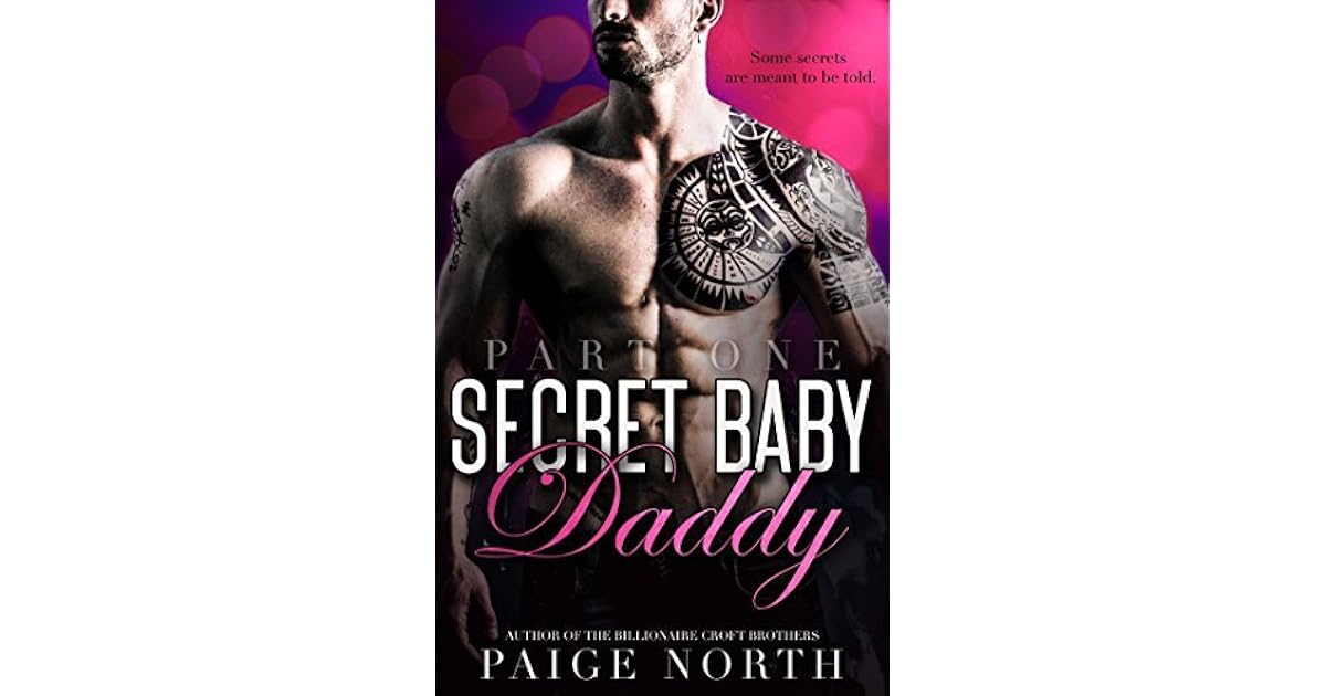 Secret Baby Daddy (Part One) by Paige North(01)