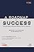A Roadmap for Success: Tran...