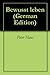 Bewusst leben (German Edition)