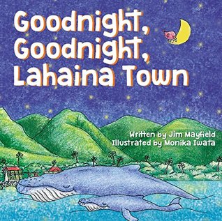Goodnight, Goodnight, Lahaina Town (Board book)