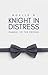 Knight In Distress