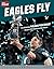Eagles Fly: The Underdog Ph...