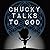 Chucky Talks to God the Com...