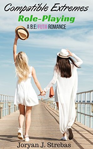 Compatible Extremes: Role-Playing (Kindle Edition)