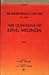 The Questions of King Milinda (in 2 Vols.) The Sacred Books of the East: Vols. 35, 36