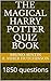 The Magical Harry Potter Quiz Book: 1850 Questions
