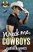 Wreck Me, Cowboys by Alexa B. James Wreck Me, Cowboys by Alexa B. James