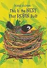 This Is the Nest That Robin Built