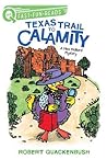 Texas Trail to Calamity by Robert M. Quackenbush