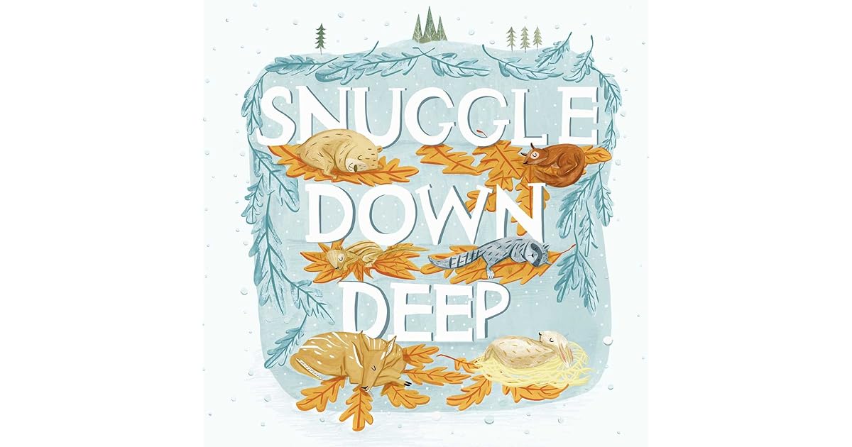 Snuggle Down Deep by Diane Ohanesian