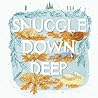 Snuggle Down Deep by Diane Ohanesian